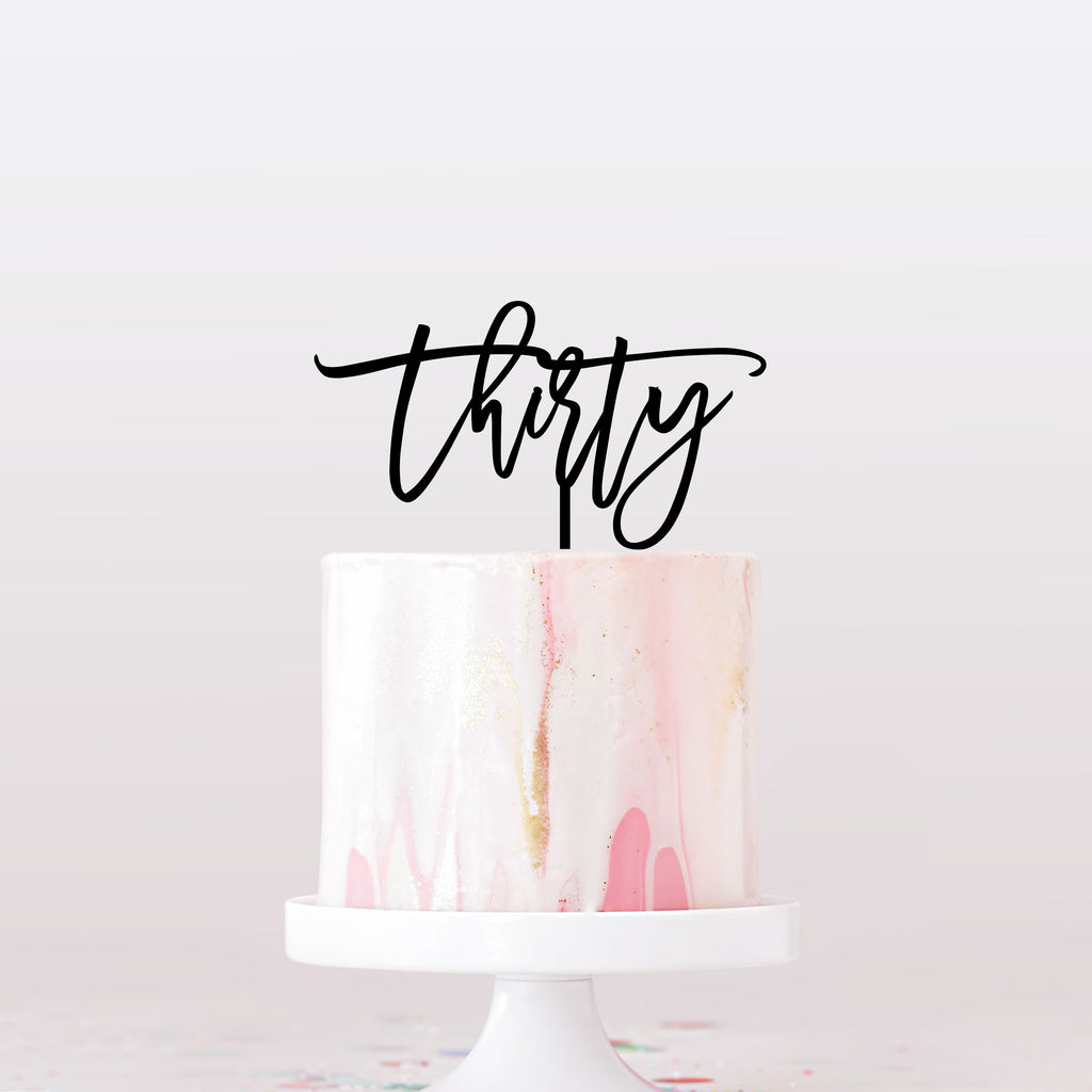 "Thirty" Cake Topper