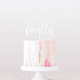 "Finally" Cake Topper